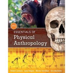 Essentials of physical anthropology 10th edition